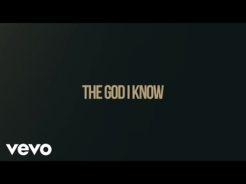 Chris Tomlin - The God I Know (Lyric Video)