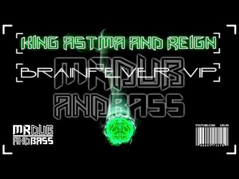 King Astma & Reign - Brainfever [Drumstep VIP] [HD]