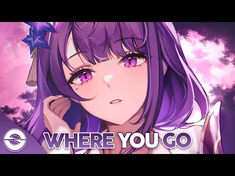 Nightcore - Where You Go - (Lyrics)