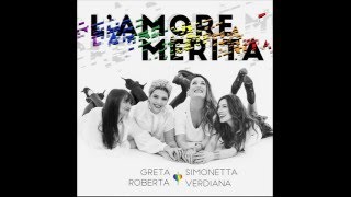 Simonetta Spiri Greta Roberta Verdiana - L' Amore merita