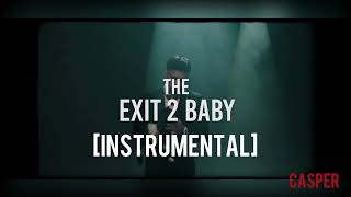 Izzy93 - The Exit 2 Baby [INSTRUMENTAL]