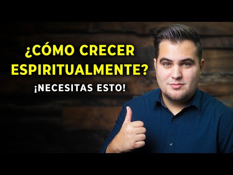 EL SECRETO PARA CRECER ESPIRITUALMENTE Y SER TRANSFORMADO