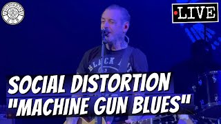 Social Distortion "Machine Gun Blues" LIVE