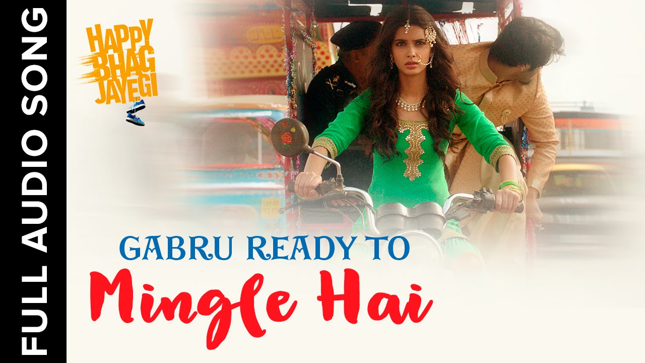 Gabru Ready To Mingle Hai Lyrics  | Happy Bhag Jayegi | Abhay Deol, Diana Penty | Mika Singh, Neeti Mohan | Sohail Sen
