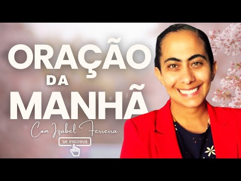 09/01/2026 - ORAÇÃO DA MANHÃ COM IZABEL FERREIRA ‪@IzabelFerreira