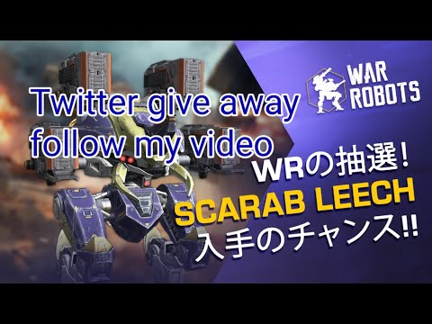 Scarab Leech give away on Twitter hurry up guys war robots 6.2.2