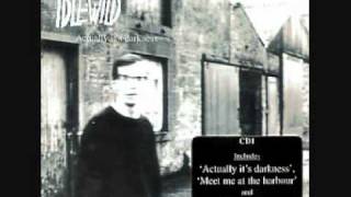 Idlewild - Meet Me At The Harbour.