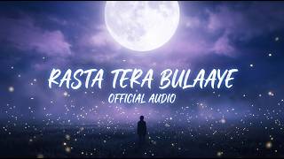 Download lagu Rasta Tera Bulaaye |  Audio mp3