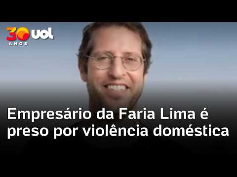 Empresário é preso em flagrante por violência doméstica em São Paulo