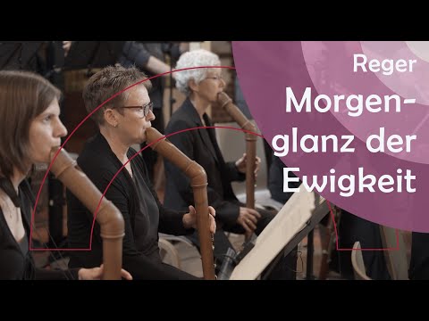 Max Reger: Morgenglanz der Ewigkeit | Berliner Blockflöten Orchester
