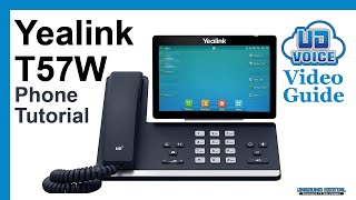 Yealink T57W Phone Tutorial｜UD Voice Video Guide