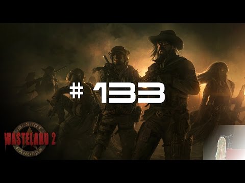 Wasteland 2 133 - Der letzte Funkturm   Let's Play