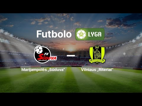 Lietuvos futbolo A lyga: Marijampolės „Sūduva“ — Vilniaus „Riteriai“