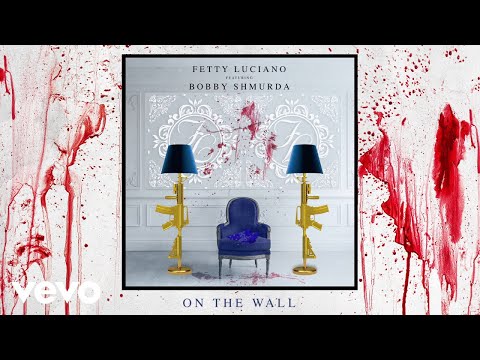Fetty Luciano - On The Wall (Audio) ft. Bobby Shmurda