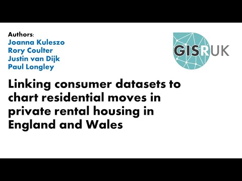 GISRUK 2021: Paper 50 - Linking consumer datasets to chart residential moves in private rental ...