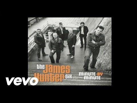 The James Hunter Six - Minute By Minute