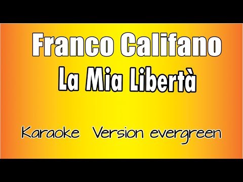 Franco Califano -  La Mia Libertà (Versione Karaoke Academy Italia)