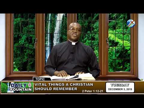 DAILY FOUNTAIN OF DECEMBER 3, 2019 - VEN. DR. IKECHUKWU IHEMTUGE, JP.