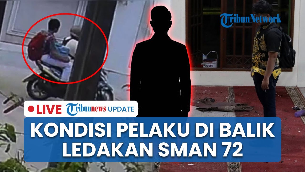 LIVE: Pelaku Ledakan SMAN 72 Jakarta Sudah Sadar Pascaoperasi Kepala, Statusnya Bukan Tersangka