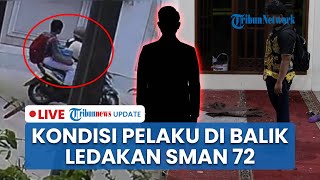 LIVE: Pelaku Ledakan SMAN 72 Jakarta Sudah Sadar Pascaoperasi Kepala, Statusnya Bukan Tersangka
