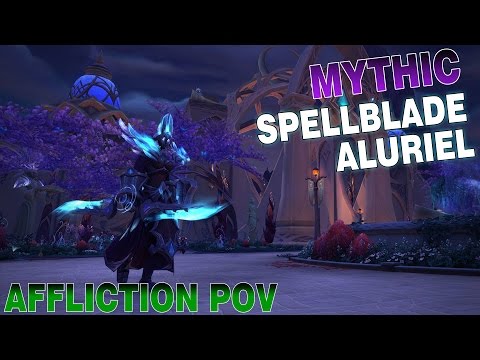 Spellblade Aluriel Mythic -Affli Warlock PoV