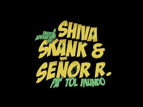 Shiva Skank & Señor R - Pa' Tol Mundo (Official Video) [South Yard Music]