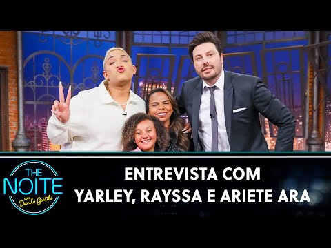 Entrevista com "Trava na beleza": Yarley, Rayssa e Ariete Ara | The Noite (08/09/22)