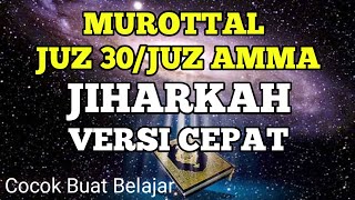 Download lagu MUROTTAL IRAMA JIHARKAH JUZ 30 FULL VERSI CEPAT COCOK UNTUK BELAJAR mp3