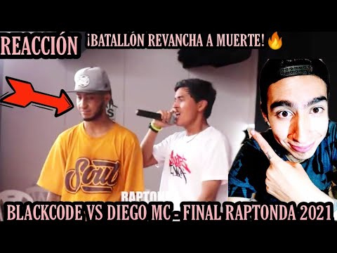 BLACKCODE VS DIEGO MC  (REACCIÓN) | ¡BATALLÓN CON SABOR A REVANCHA!🔥| FINAL RAPTONDA NACIONAL 2021