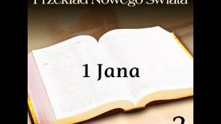 1 JANA - Pismo Święte w Przekładzie Nowego Świata