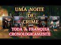 Ordem Cronológica Dos Filmes Uma Noite De Crime