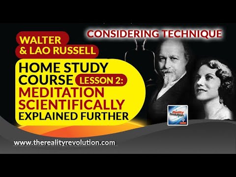 Walter & Lao Russell Home Study Course Lesson 2 Meditation Scientifically Explained Further