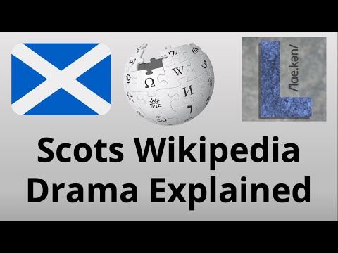 The Scots Wikipedia Drama - How did this even happen?