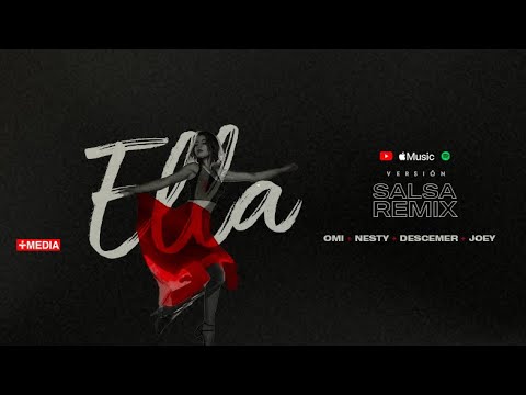 Descemer Bueno, Omi Hdez, Nesty, Joey Calveiro - Ella (Versión Salsa Remix)