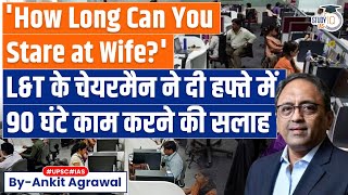 L&T Boss SN Subrahmanyan endorses ‘90-hour work week’ | Explained by Ankit Agrawal