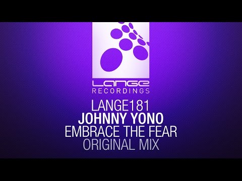 Johnny Yono - Embrace The Fear (Original Mix) [OUT NOW]