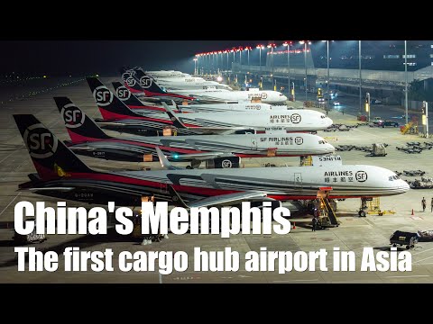 ‌China's Memphis：The first professional cargo hub airport in Asia