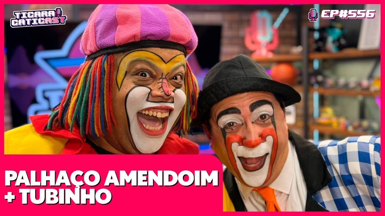 PALHAÇO AMENDOIM E TUBINHO  - TICARACATICAST | EP 552