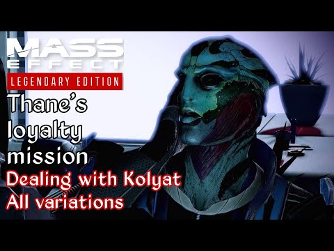 Mass Effect 2 - Thane: Sins of the Father - Dealing with Kolyat - All variations