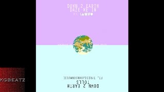 Down 2 Earth ft. Iamsu! - Daze We In [Prod. By Kuya Beats] [New 2014]