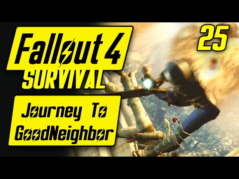 Fallout 4 Survival Playthrough - Journey To GoodNeighbor - Fallout 4 Survival Mode Gameplay #25