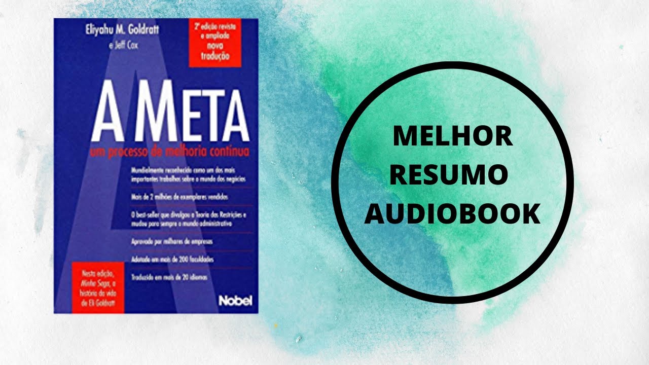 LIVRO | A META [Eliyahu Goldratt] - MELHOR RESUMO (AUDIOBOOK)
