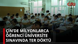 Çin’de milyonlarca öğrenci üniversite sınavında ter döktü