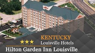 Hilton Garden Inn Louisville Airport - Louisville Hotels, Kentucky
