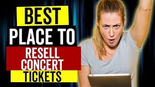 Best Place To Resell Concert Tickets!!