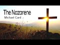 The Nazarene by Michael Card