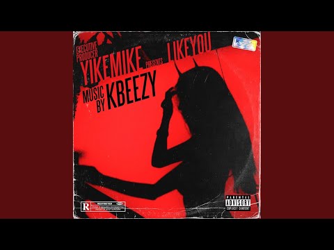 Like You (feat. YikeMike)