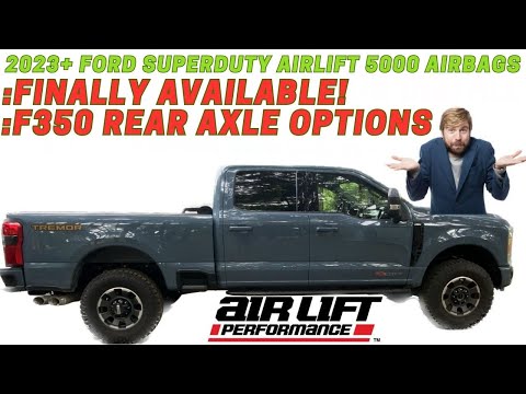 2023-2025 Ford Superduty Air lift airbag 5000 f350 rear axle and suspension comparisons