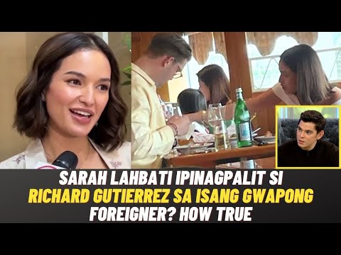 Sarah Lahbati IPINAGPALIT si Richard Gutierrez sa GWAPONG FOREIGNER na kasama nya sa HK? How true