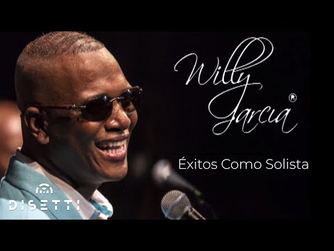 Willy Garcia - Éxitos Como Solista | Salsa Romántica Para Bailar